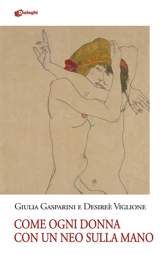 Come ogni donna con un neo sulla mano - Giulia Gasparini,Desireè Viglione - copertina
