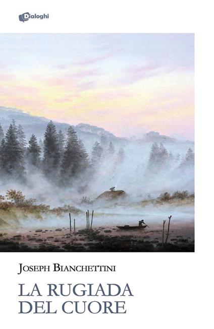 La rugiada del cuore - Joseph Bianchettini - copertina