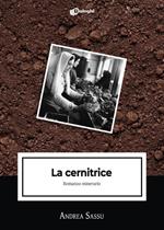 La cernitrice. Romanzo minerario