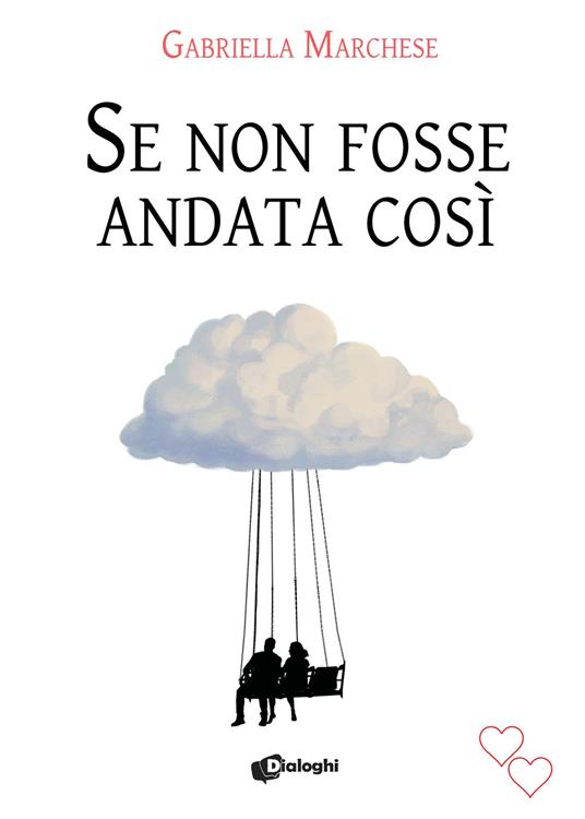 Se non fosse andata così - Gabriella Marchese - copertina