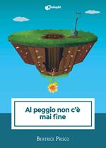 Al peggio non c'è mai fine