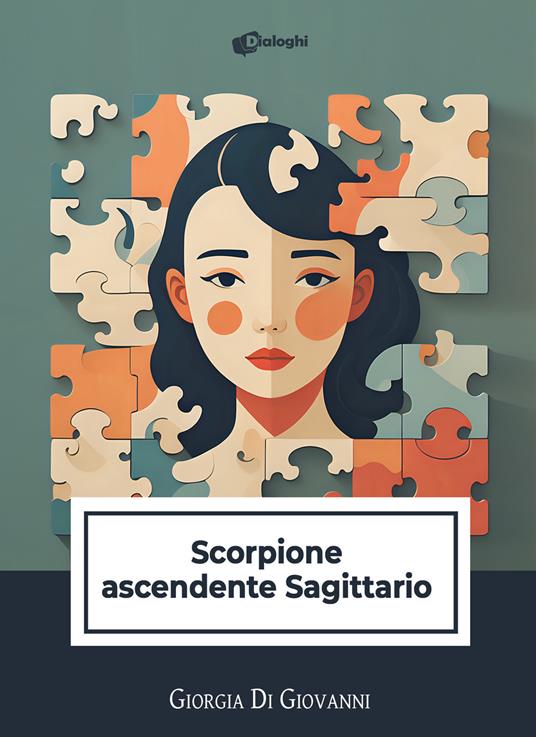 Scorpione ascendente Sagittario - Giorgia Di Giovanni - copertina