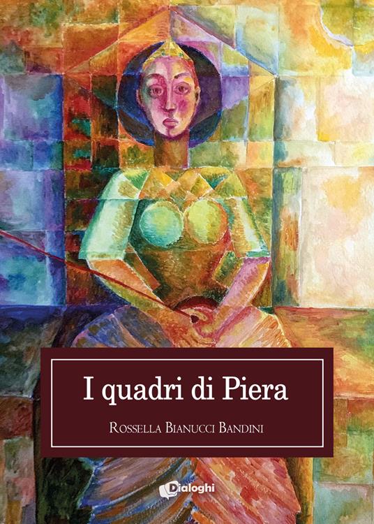 I quadri di Piera - Rossella Bianucci Bandini - copertina