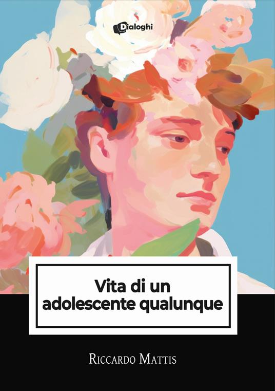Vita di un adolescente qualunque - Riccardo Mattis - copertina