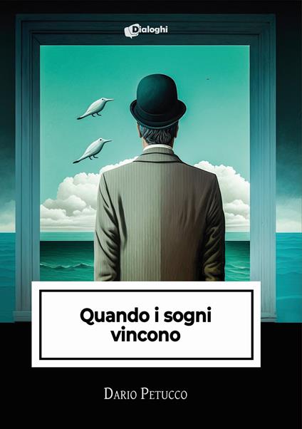 Quando i sogni vincono - Dario Petucco - copertina