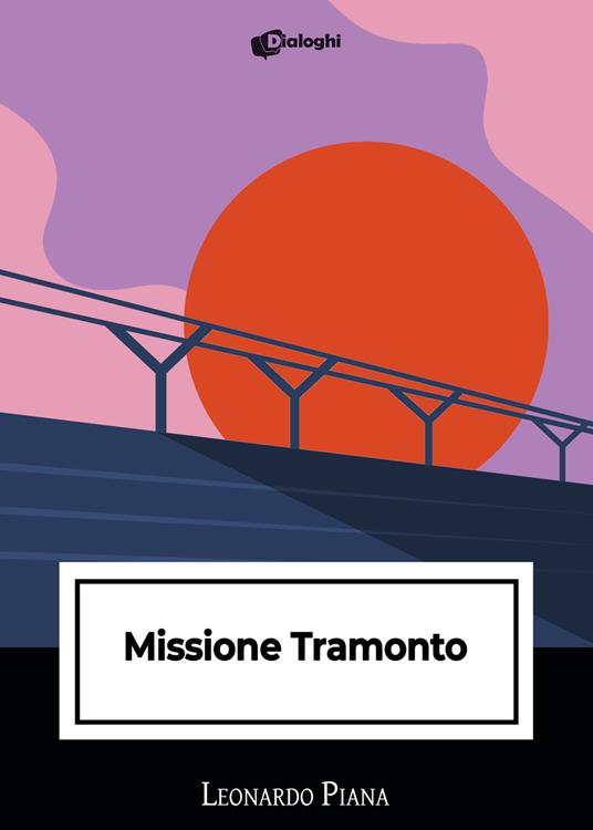 Missione tramonto - Leonardo Piana - copertina