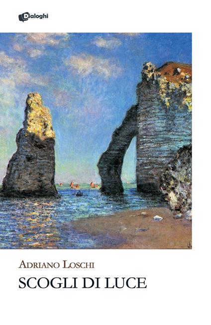 Scogli di luce - Adriano Loschi - copertina