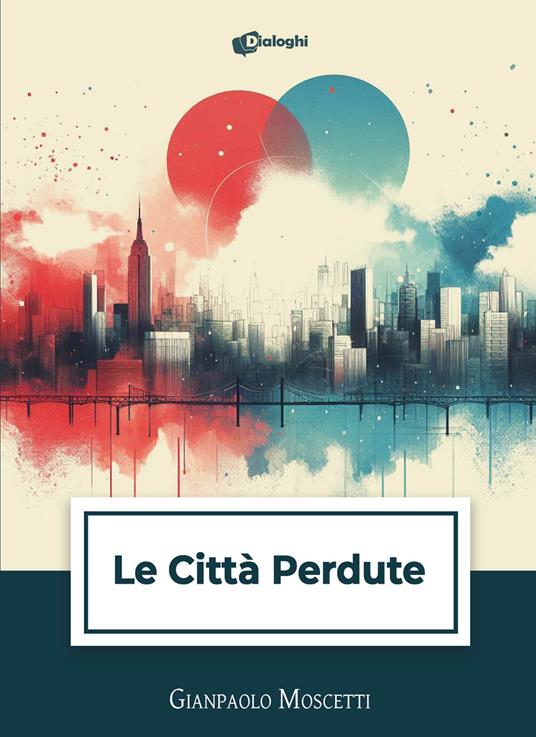 Le città perdute - Gianpaolo Moscetti - copertina