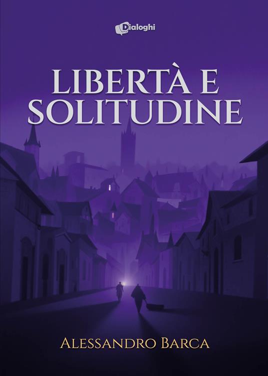 Libertà e solitudine - Alessandro Barca - copertina