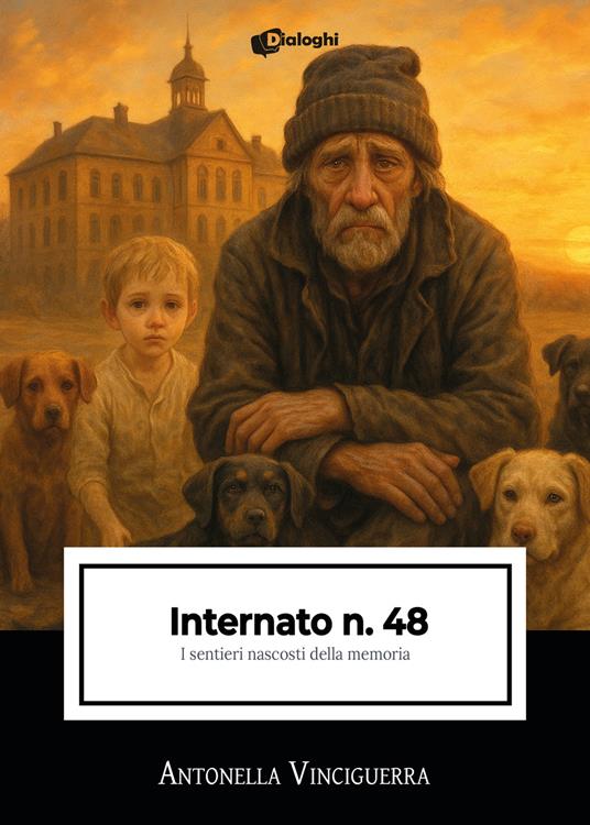 Internato n. 48. I sentieri nascosti della memoria - Antonella Vinciguerra - copertina