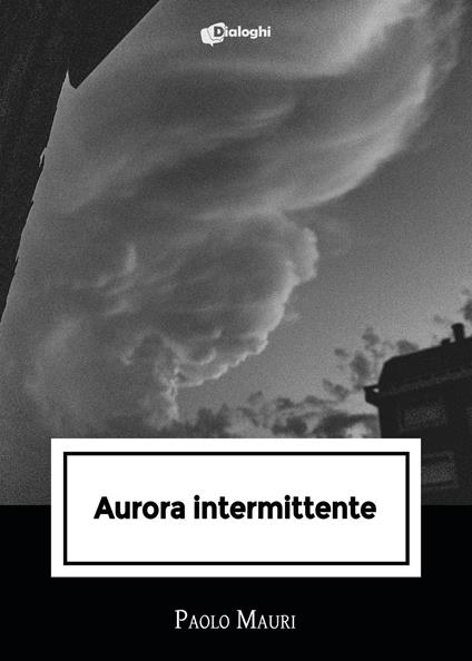 Aurora intermittente - Paolo Mauri - copertina