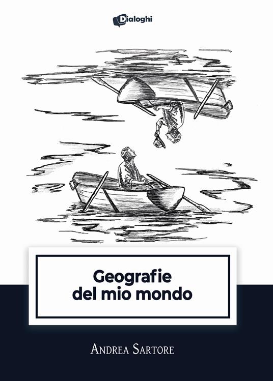 Geografie del mio mondo - Andrea Sartore - copertina