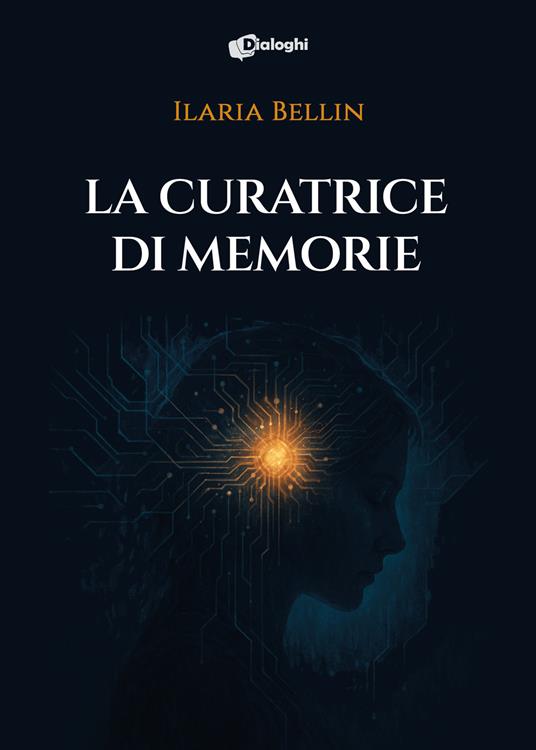 La curatrice di memorie - Ilaria Bellin - copertina