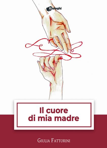 Il cuore di mia madre - Giulia Fattorini - copertina