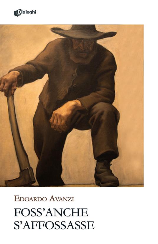 Foss'anche s'affossasse - Edoardo Avanzi - copertina