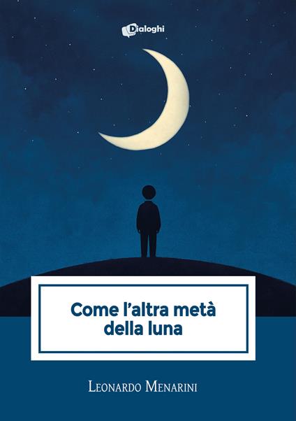 Come l’altra metà della luna - Leonardo Menarini - copertina