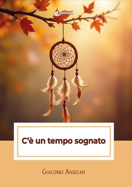 C'è un tempo sognato - Giacomo Anselmi - copertina