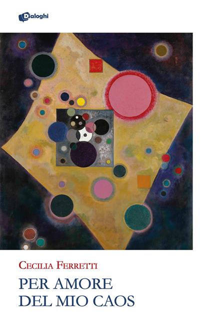 Per amore del mio caos - Cecila Ferretti - copertina