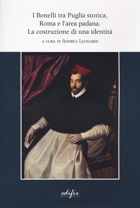I Bonelli tra Puglia storica, Roma e l'area padana. La costruzione di un'identità - copertina