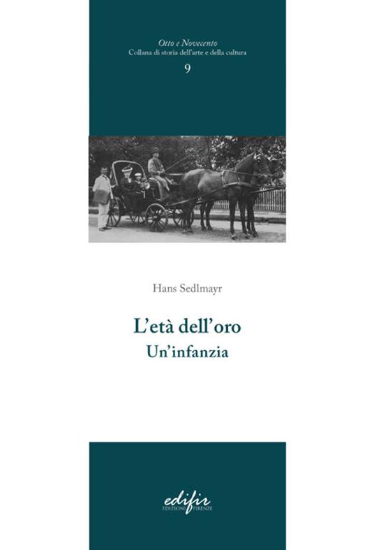 L'età dell'oro. Un'infanzia - Hans Sedlmayer - copertina