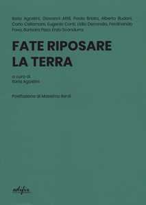 Fate riposare la terra