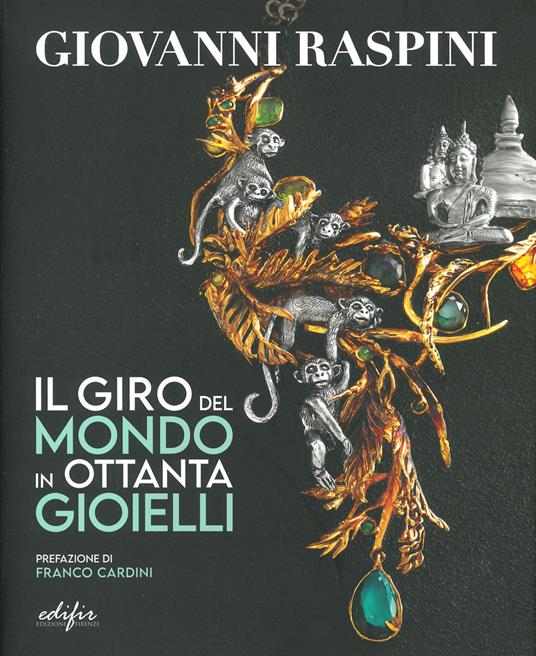 Giovanni Raspini. Il giro del mondo in ottanta gioielli. Ediz. a colori - copertina