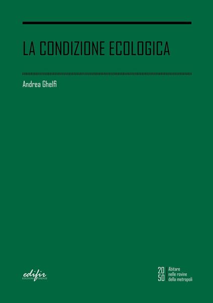 La condizione ecologica - Andrea Ghelfi - copertina
