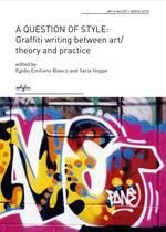 A question of style: graffiti writing between art/theory and practice