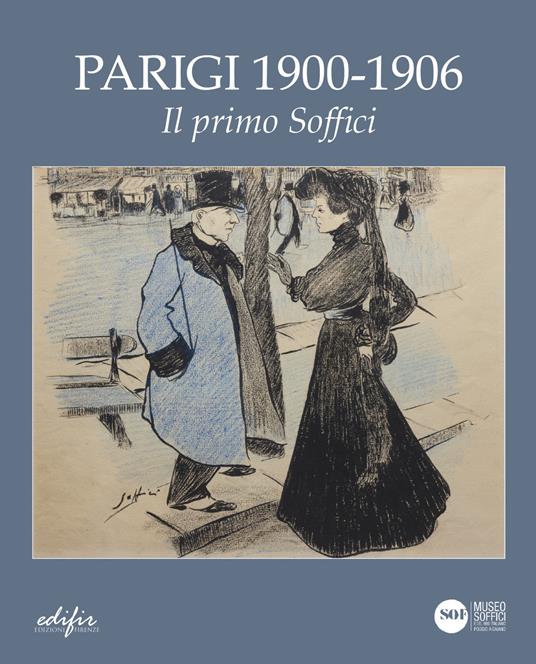 Parigi 1900- 1906. Il primo Soffici. Ediz. a colori - copertina
