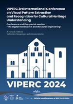 VIPERC 3rd International Conference on Visual Pattern Extraction and Recognition for Cultural Heritage Understanding. Conference and the special session «The digital transition in architectural engineering». Ediz. illustrata