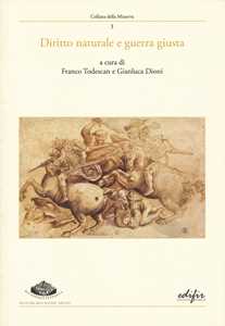 Diritto naturale e guerra giusta. Atti del convegno (Arezzo, 9-10 giugno 2023)