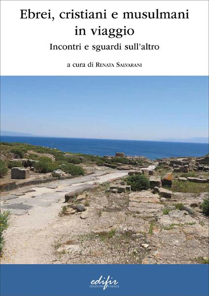 Ebrei, cristiani e musulmani in viaggio. Incontri e sguardi sull’altro - copertina