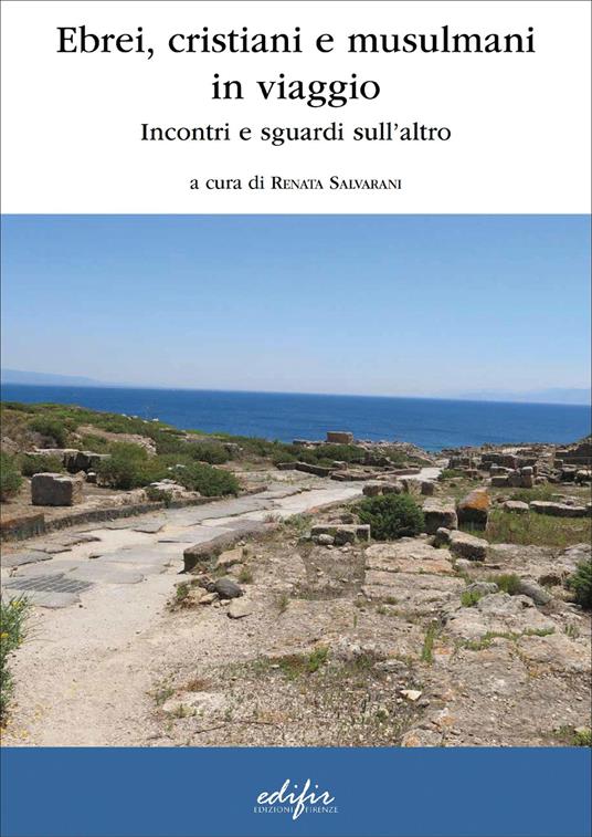 Ebrei, cristiani e musulmani in viaggio. Incontri e sguardi sull’altro - copertina