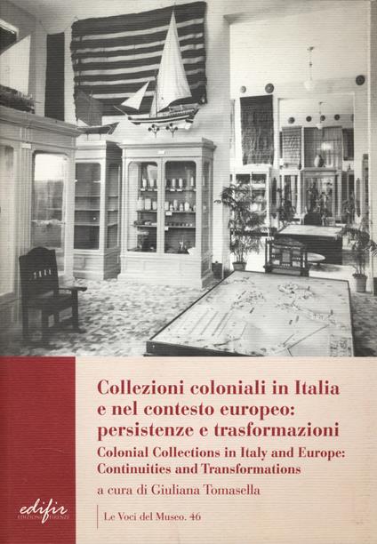 Collezioni coloniali in Italia e nel contesto europeo: persistenze e trasformazioni-Colonial collections in Italy and Europe: continuities and transformations. Ediz. bilingue - copertina