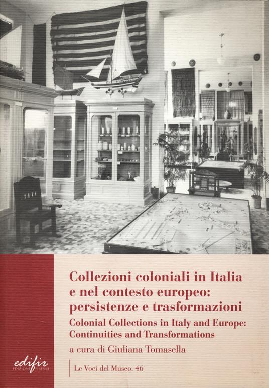 Collezioni coloniali in Italia e nel contesto europeo: persistenze e trasformazioni-Colonial collections in Italy and Europe: continuities and transformations. Ediz. bilingue - copertina