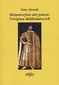Libro Metamorfosi del potere: l'enigma Bekbulatovich Fabio Martelli