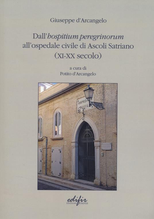 Dall'hospitium peregrinorum all'ospedale civile di... - Giuseppe D'Arcangelo - copertina
