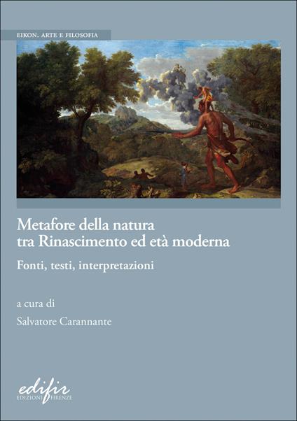 Metafore della natura tra Rinascimento ed Età moderna. Fonti, testi, interpretazioni - copertina