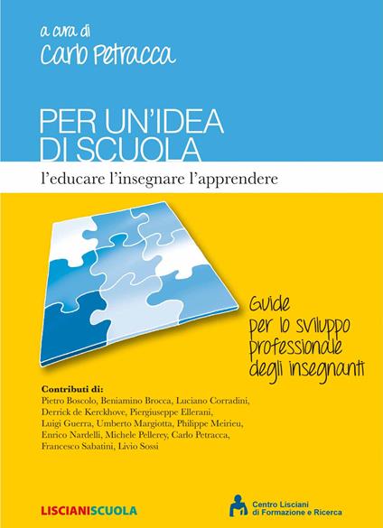 Per un'idea di scuola. L'educare l'insegnare l'apprendere - copertina