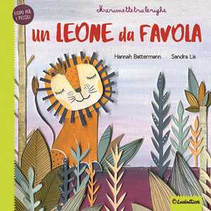 Libro Un leone da favola. Marionettetralerighe. Esopo per i piccoli. Ediz. a colori. Con gadget Hannah Battermann Sandra Lis