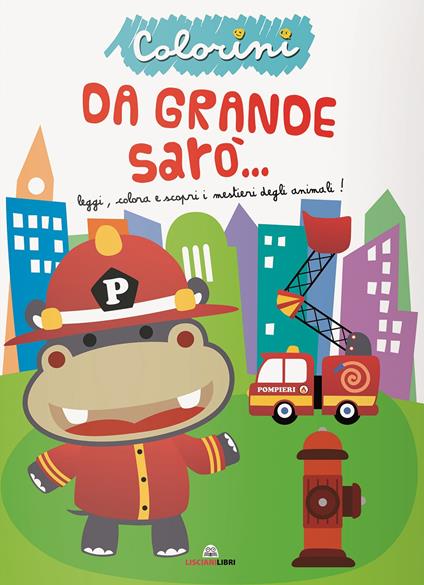 Da grande sarà? Colorini. Ediz. illustrata - copertina