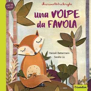 Libro Una volpe da favola. Marionettetralerighe. Esopo per i piccoli. Ediz. a colori. Con gadget Hannah Battermann Sandra Lis