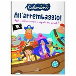 All'arrembaggio. Ediz. illustrata