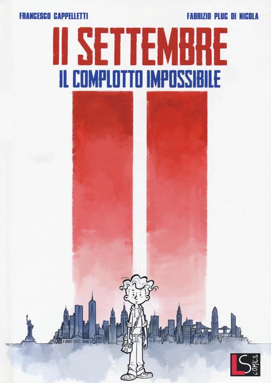 11 Settembre. Il complotto impossibile - Francesco Cappelletti - copertina