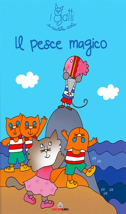 Il pesce magico. I gatti di Nicoletta Costa. Ediz. a colori - Nicoletta Costa - copertina