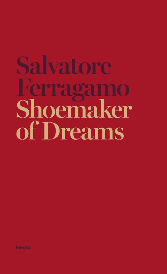 Shoemaker of dreams - Salvatore Ferragamo - copertina