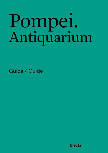 Pompei. Antiquarium. Guida/Guide. Ediz. italiana e inglese - copertina