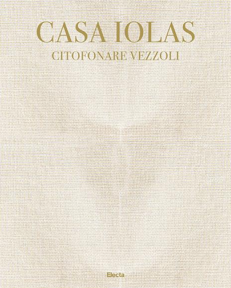 Casa Iolas. Citofonare Vezzoli. Catalogo della mostra (Milano, 24 settembre 2020-16 gennaio 2021). Ediz. italiana e inglese - copertina