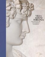 Villa Albani Torlonia. Architetture Collezioni Giardino. Ediz. a colori