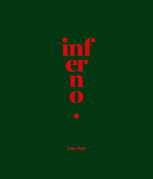Inferno. Ediz. inglese - Jean Clair,Laura Bossi - copertina